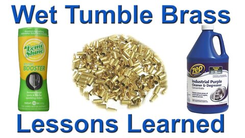 Problems wet tumbling? Brass is dingy gray, or tarnished reddish hue? Here are my lessons learned.