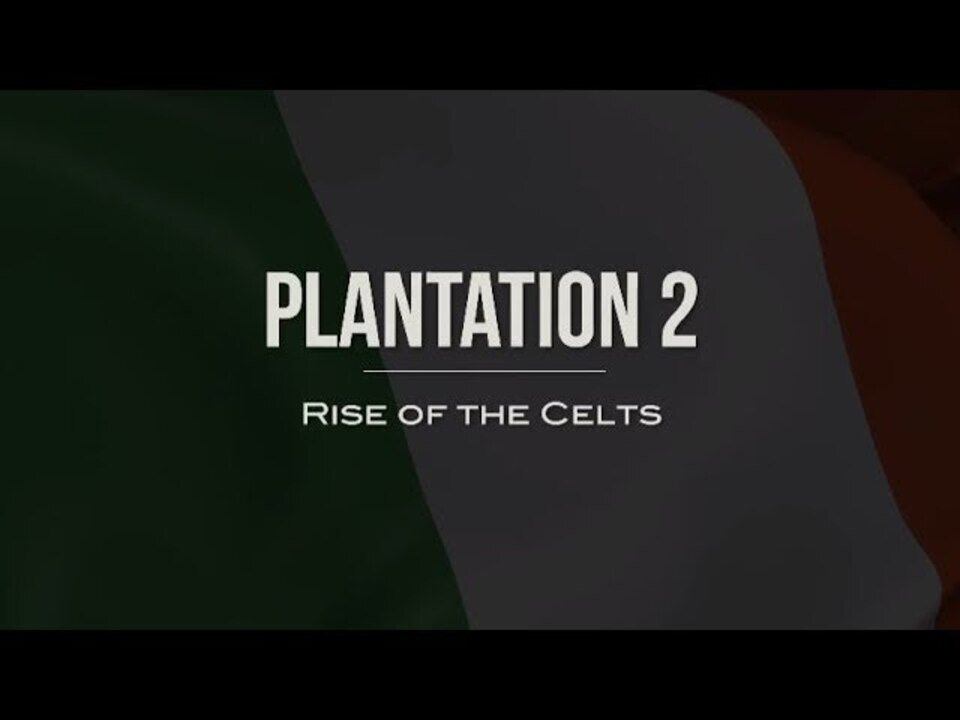 Plantation 2 - Rise Of The Celts [2023]