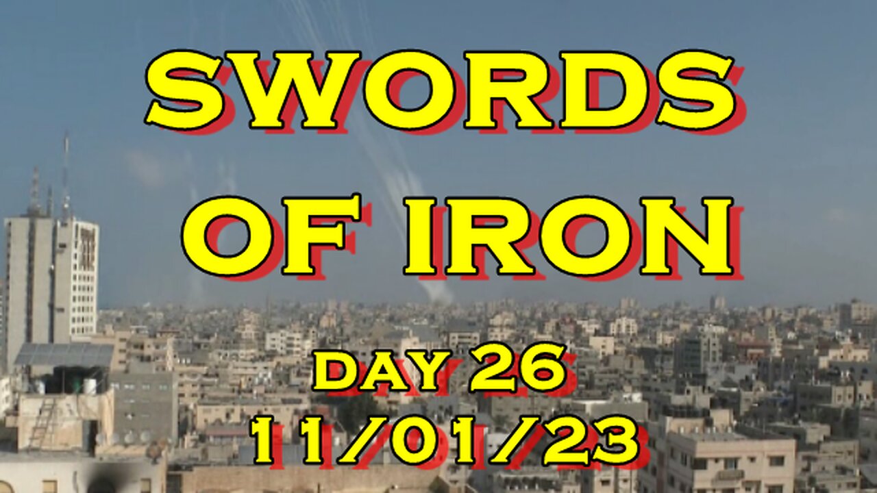 Swords of Iron Day 26 (Israel vs Hamas)