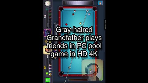 Gray-haired Grandfather plays friends in PC pool game in HD 4K 🎱🎱🎱 8 Ball Pool 🎱🎱🎱