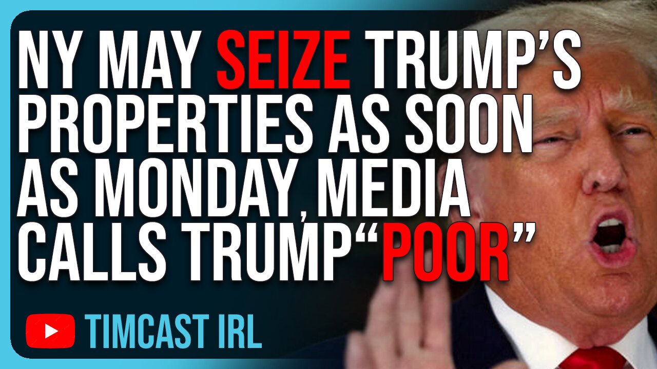 NY May SEIZE Trump’s Properties As Soon As Monday, Media LIES About Trump, Call Him “Poor”