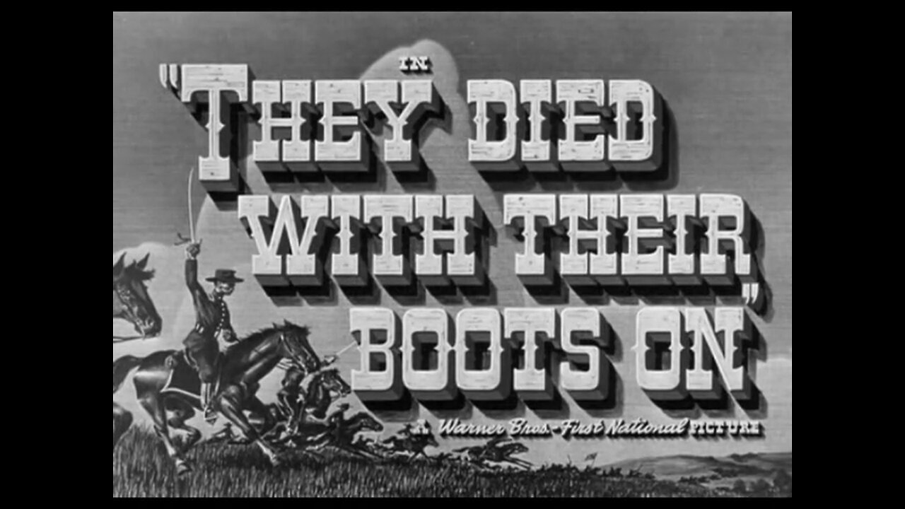 They Died with Their Boots On (1941)