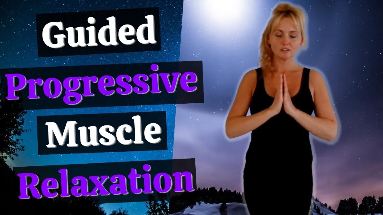 15 minute PROGRESSIVE MUSCLE RELAXATION MEDITATION.