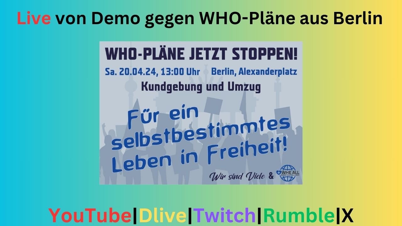 Live von Demo gegen WHO-Pläne aus Berlin #20032024