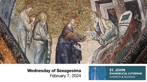 Wednesday of Sexagesima — February 7, 2024