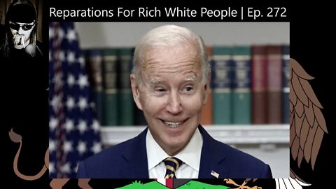 Reparations For Rich White People | Ep. 272