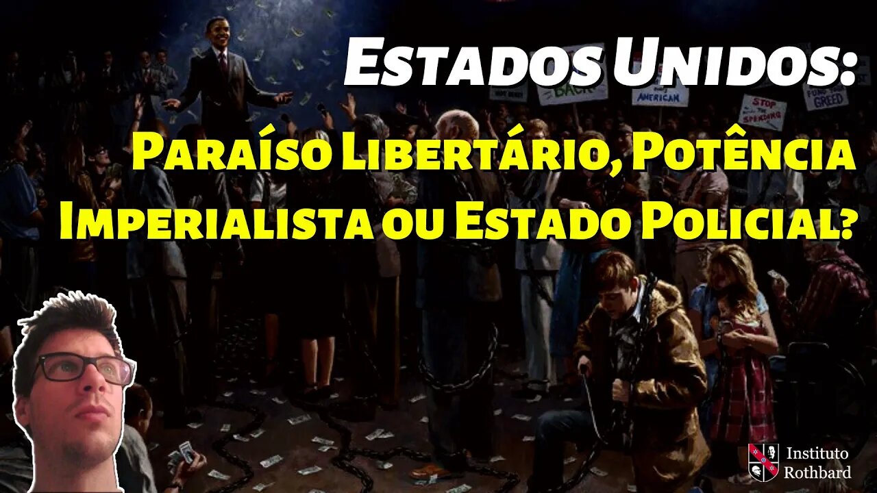 Estados Unidos: Paraíso Libertário, Potência Imperialista ou Estado Policial? @Wagner Hertzog