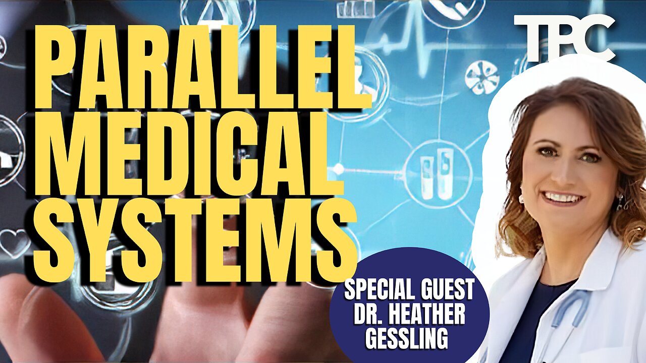 Parallel Medical System | Dr. Heather Gessling (TPC #1,295)