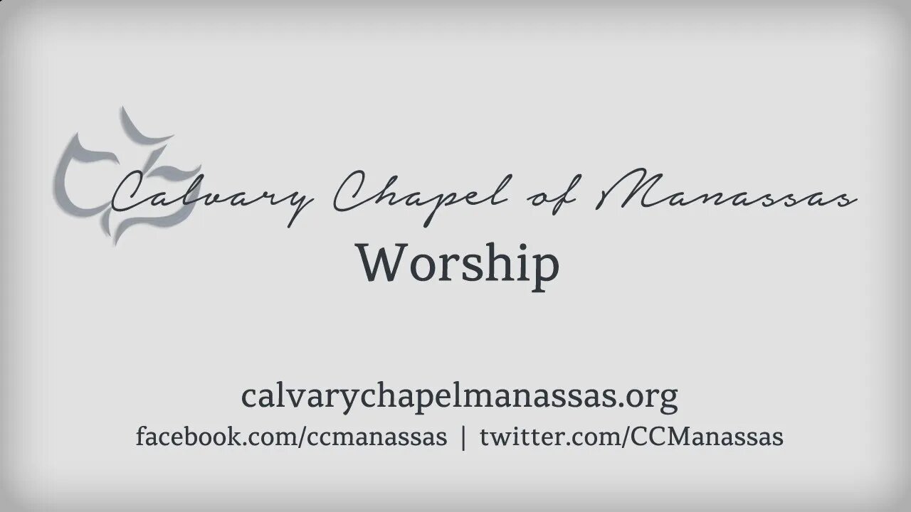 Calvary Chapel Of Manassas - Wednesday Evening Worship