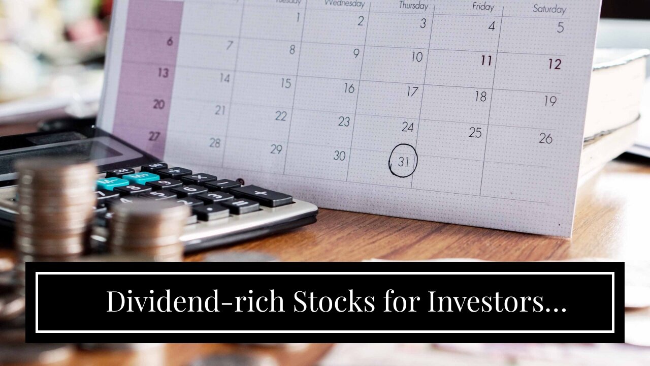 Dividend-rich Stocks for Investors Looking to Grow Their Portfolio!