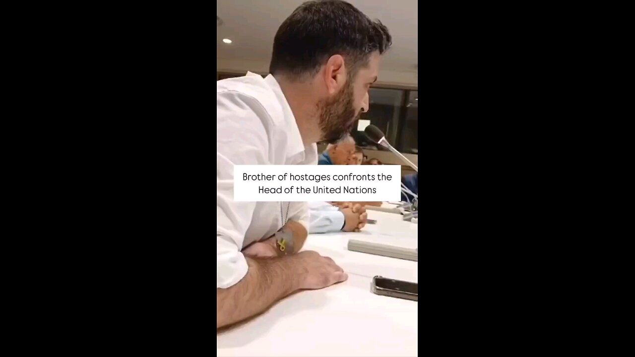 A brother of some hostages confronting the loosers at the United Nations