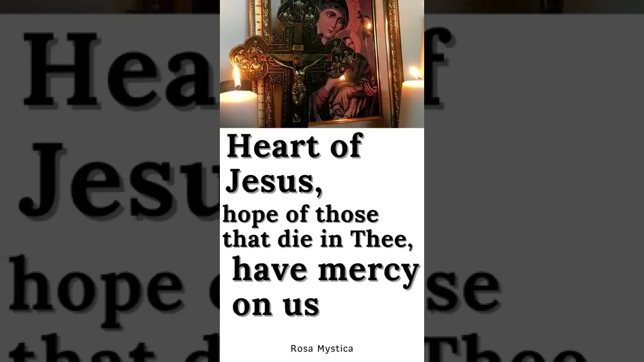 Heart of Jesus, hope of those that die in Thee, have mercy on us #shorts