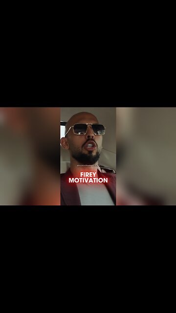 Andrew Tate: You Are Supposed To Have Fiery Motivation