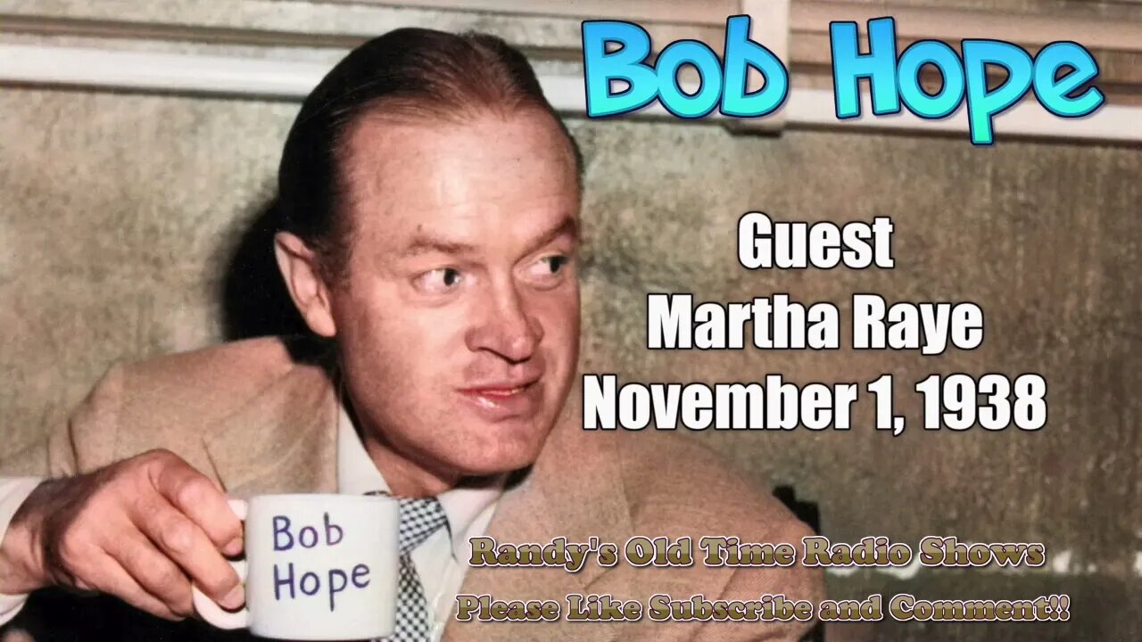 Bob Hope Guest Martha Raye November 1, 1938