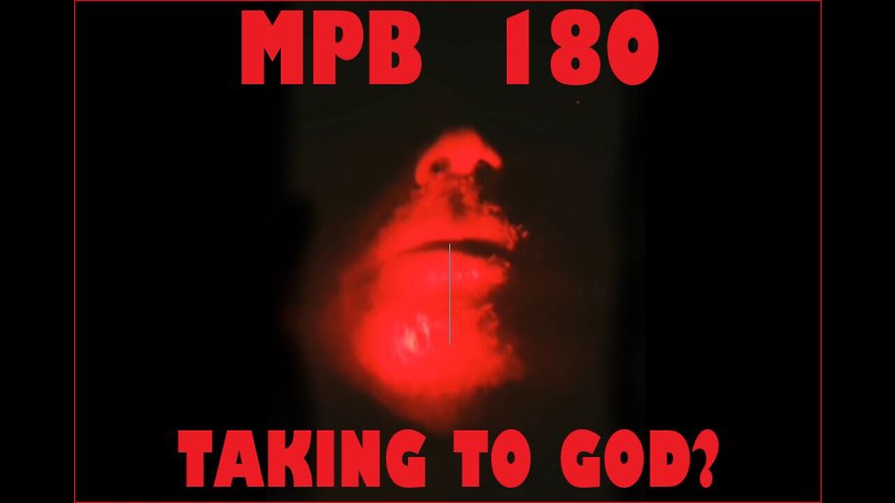 MPB 180 TAKING TO GOD?