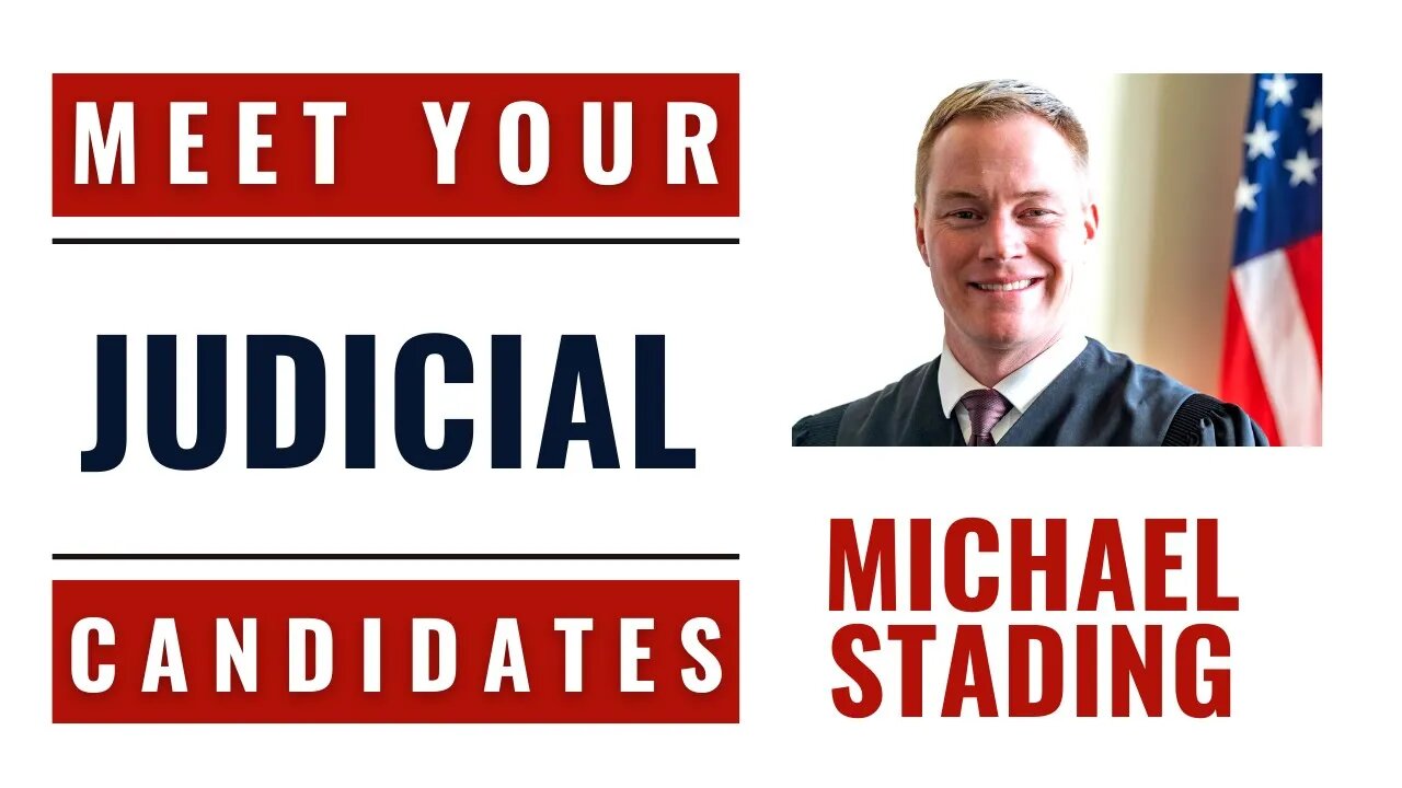 Meet Your Judicial Candidates: Michael Stading