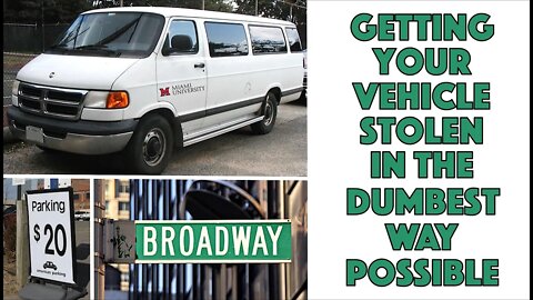 Getting Your Vehicle Stolen in the Dumbest Way Possible