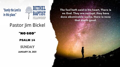 "No God" | Pastor Jim Bickel | Bethel Baptist Fellowship [SERMON]
