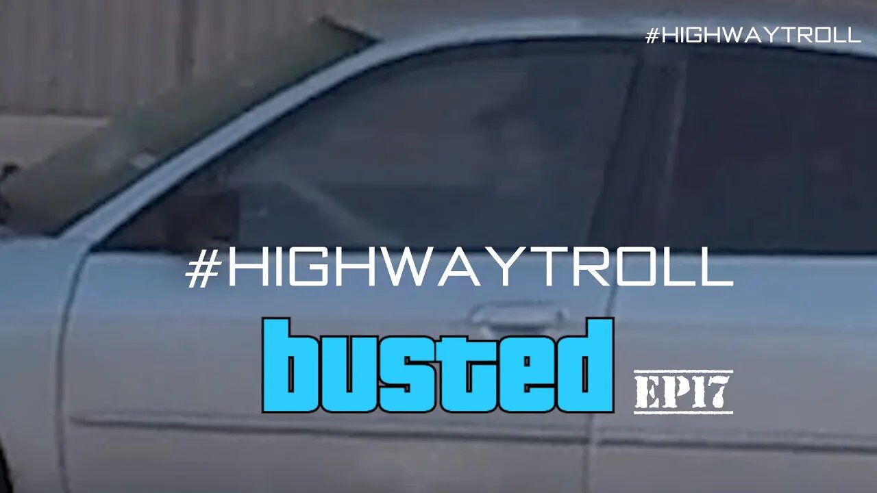 EP17 - Road Rage - HighwayTroll - DriveRight - GetOffYourPhoneWhileDriving