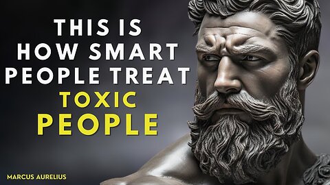 13 Genius Stoic Hacks to Handle Toxic People Like a Pro!