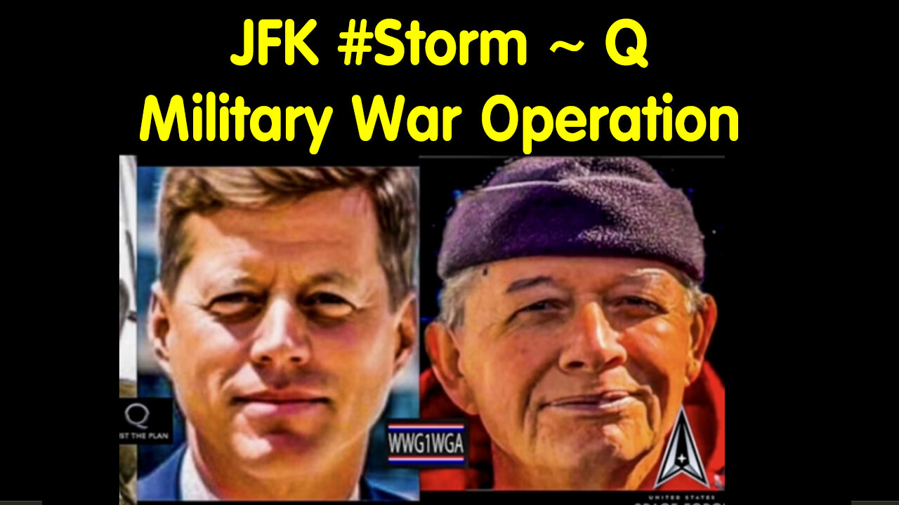 JFK #Storm ~ Q - Military War Operation - CIC Donald J. Trump