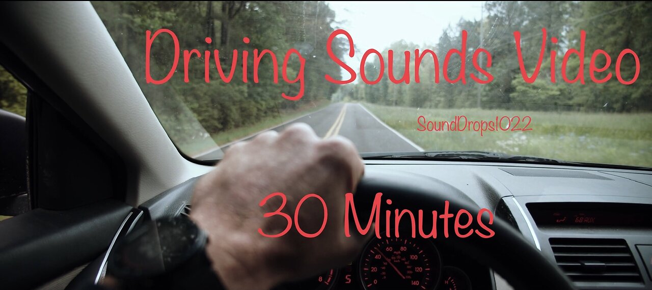 Get Some Fresh Air From 30 Minutes Of Driving Sounds Video