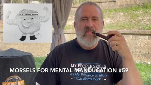 Morsels for Mental Manducation #59