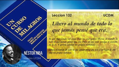 Lección 132 de Un Curso De Milagros