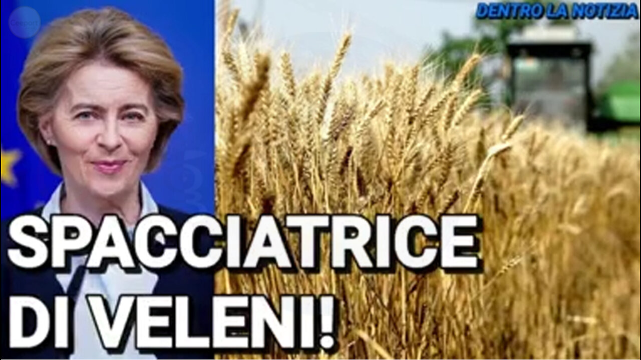 Von der Leyen: Spacciatrice di veleni