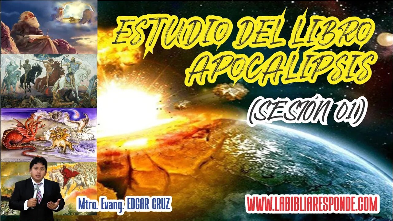 ESTUDIO LIBRO DE APOCALIPSIS: SESIÓN 01 - EVANGELISTA EDGAR CRUZ