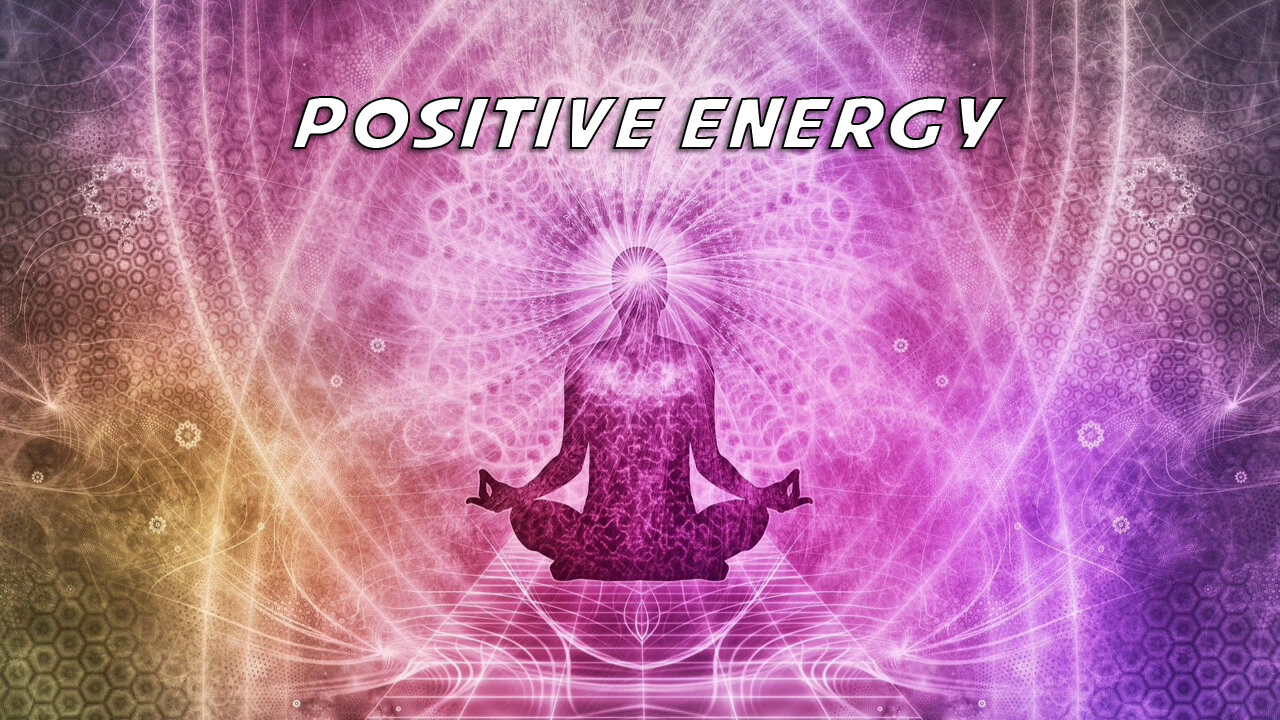 Positive Energy Meditation Music, Healing Soothing Calm Sound | Work, Study, Sleep, Yoga, Spa, Zen