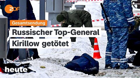 heute 19:00 Uhr vom 17.12.2024 Vorstellung der Wahlprogramme, Top-General in Moskau getötet