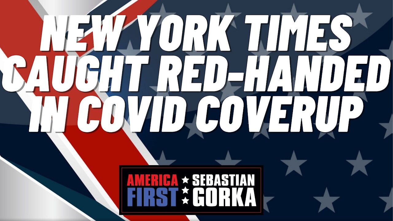 Sebastian Gorka FULL SHOW: New York Times caught red-handed in COVID coverup
