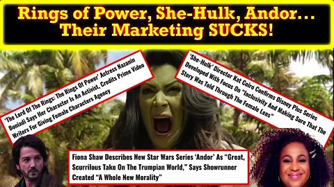 From Rings of Power to She-Hulk Marketing Has Been A Disaster Driving Away Real Fans!