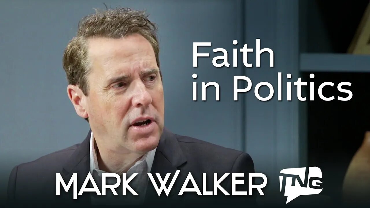 Faith in Politics: Mark Walker TNG TV 115