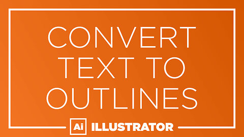 Quick Tip: Illustrator - Convert Text To Outlines