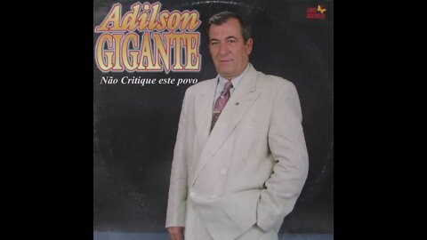 Adilson Gigante História de Uma Igreja play back