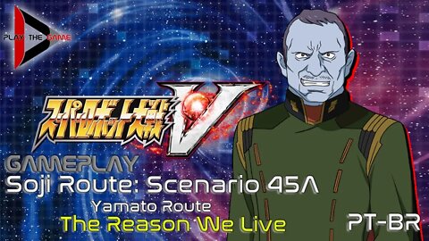 Super Robot Wars V: Stage 45A: The Reason We Live (Yamato Route) (Souji Route)[PT-BR][Gameplay]