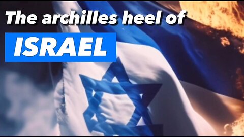 The archilles heel of Israel