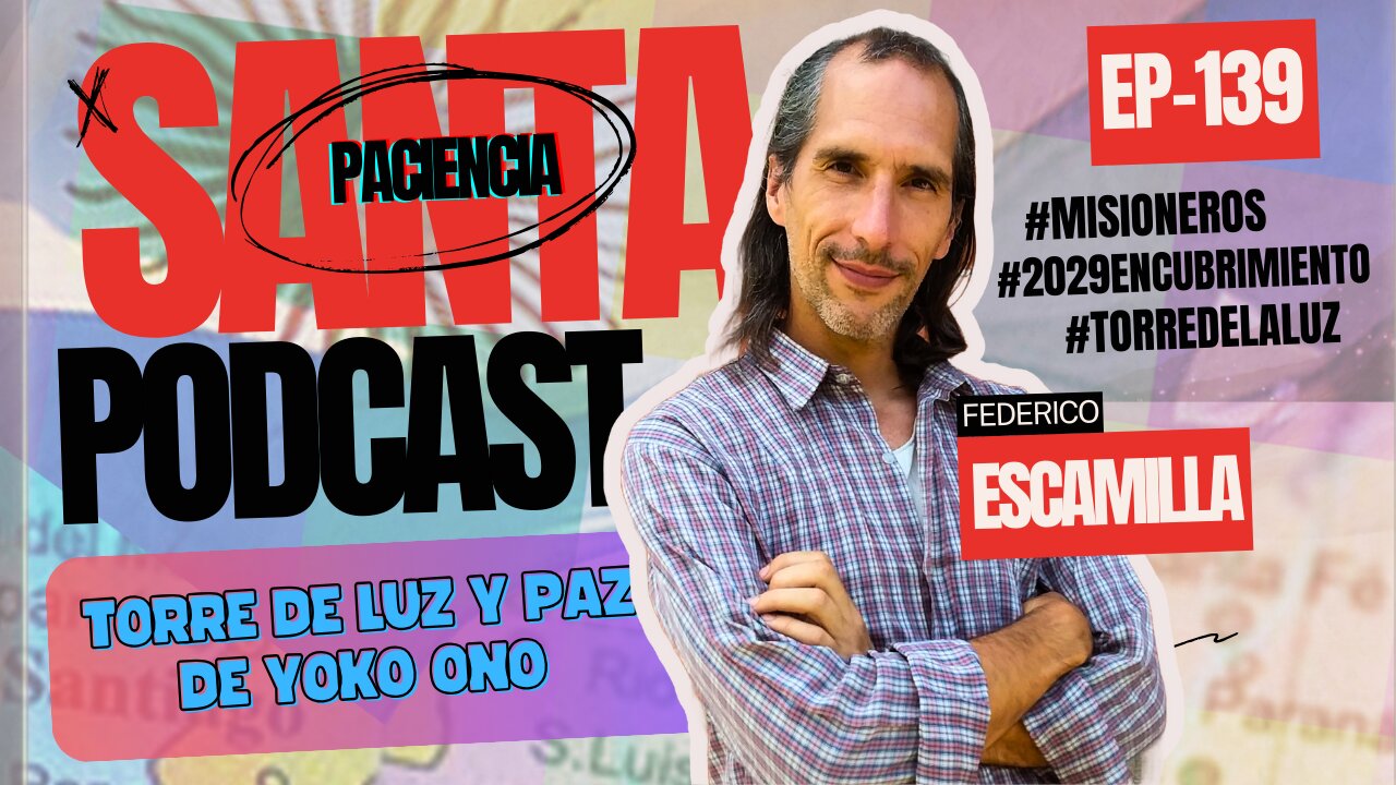 SANTA PACIENCIA ep.139 - 08-12-2024 - #misioneros #2029encubrimiento #TorredelaLuz