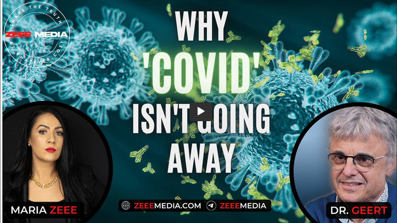 Dr. Geert Vanden Bossche - Why 'COVID' Isn't Going Away