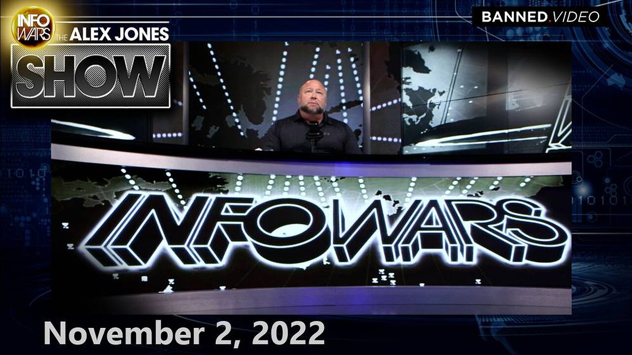 WW3 HAS ALREADY BEGUN! Across the World, Once Free Nations are Being Transformed Into Dictatorships Before Our Very Eyes! Welcome to the New World Order! – ALEX JONES SHOW 11/2/22