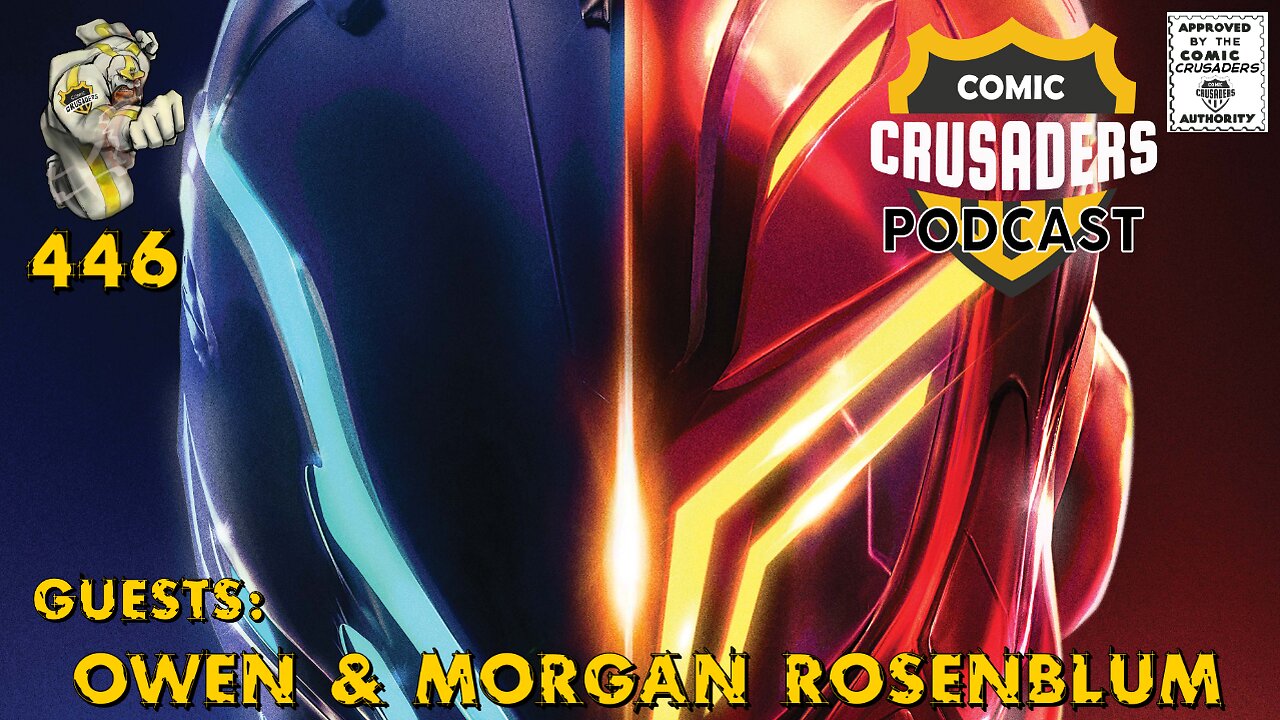 Comic Crusaders Podcast #446 - Morgan and Owen Rosenblum