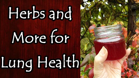 Herbs and More for Lung Health