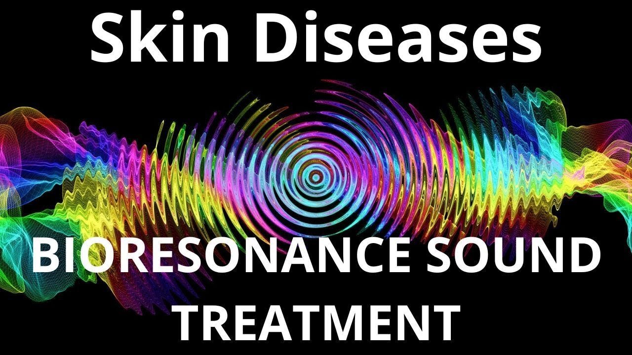 Skin Diseases _ Bioresonance therapy session _ Sounds of Nature