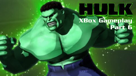 HULK (2003) XBox Gameplay Part 6