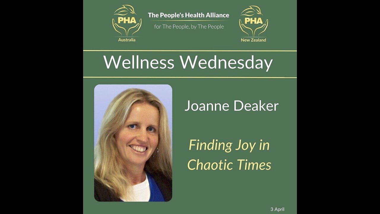 Finding joy in chaotic times - Joanne Deaker - PHA Wellness Wednesday