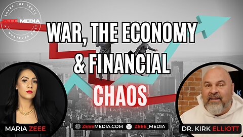 WAR, The Economy, & Financial Chaos - Dr. Kirk Elliott