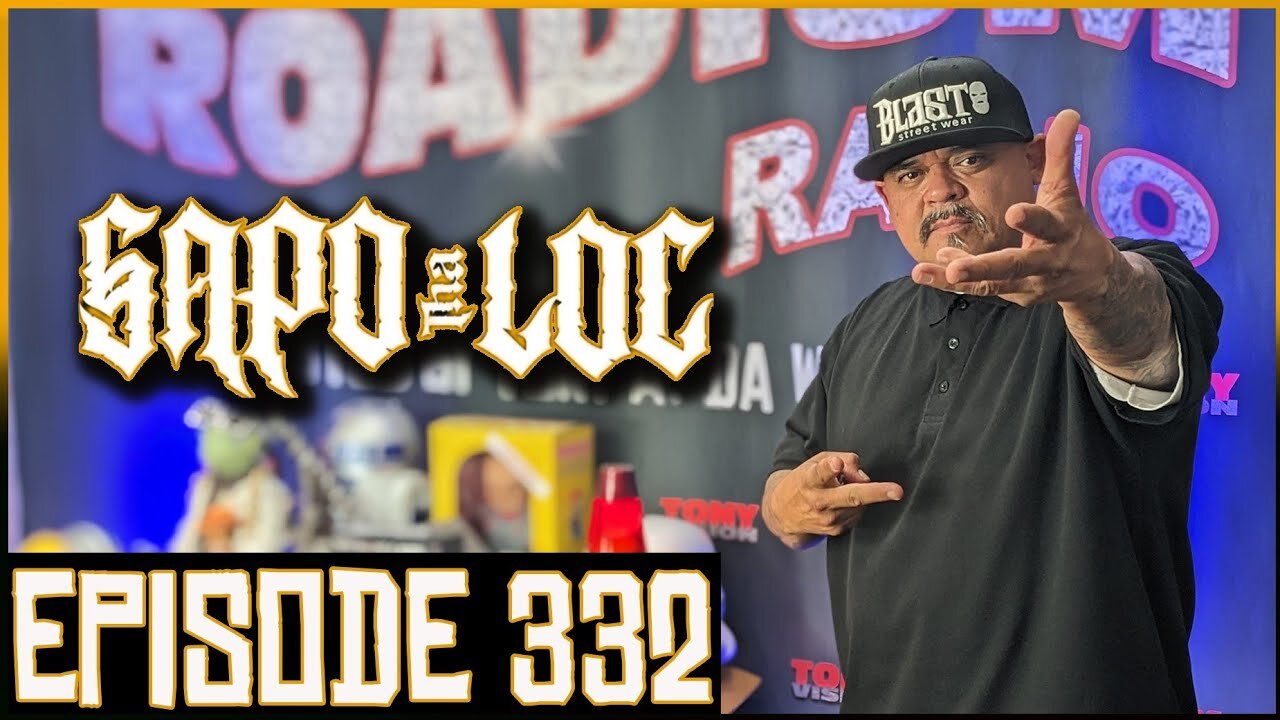 SAPO THA L.O.C. - EPISODE 332 - ROADIUM RADIO - HOSTED BY TONY A. DA WIZARD