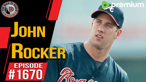 John Rocker | Nick Di Paolo Show #1670